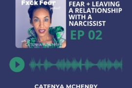 Fuck Fear Podcast hosted by storyteller Catenya McHenry