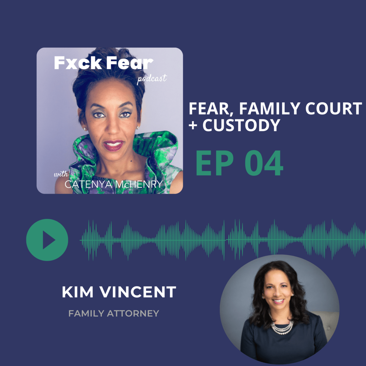 Fuck Fear Podcast hosted by storyteller and author Catenya McHenry. Episode four covers fear, family court and custody with a narcissist