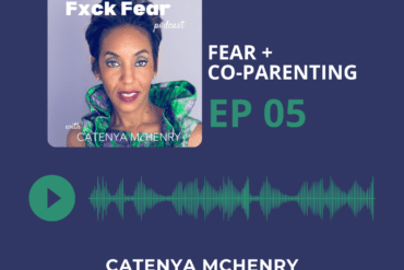 Fuck Fear Podcast hosted by storyteller and author Catenya McHenry. Episode four covers fear, family court and custody with a narcissist