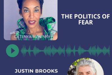 Justin Brooks, professor, former founding Director of the California Innocence Project and recent author of the book, "You Might Go to Prison Even Though You're Innocent" joins the Fuck Fear podcast with Catenya McHenry to talk about the politics of fear and the various ways fear is weaponize in politics to pass unprecedented and suppressive laws, control mass audiences, manipulate voters into making decisions and so much more